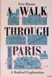 Hazan, Eric - A Walk Through Paris: A Radical Exploration