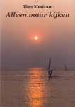 Mestrum, Theo - Alleen maar kijken