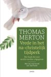 Thomas Merton 60183, Jim Forest 165009 - Vrede in het na-christelijk tijdperk Het boek dat niet mocht worden uitgegeven