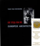 Doesburg, Theo van (Bonset, I.K.) - De Stijl en de Europese architectuur. De architectuuropstellen in het bouwbedrijf 1924-1931