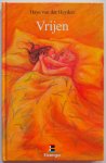 Heyden Haye van der, ill. Hoogstad Alice - Vrijen