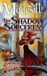 L. E. Modesitt Jr. - The Shadow Sorceress