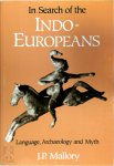 J. P. Mallory - In search of the Indo-Europeans language, archaeology and myth