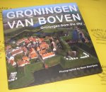 Boertjens, Koos. - Groningen van boven. Groningen from the sky.