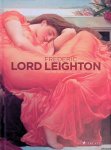 Stretton, Frederic Leighton Baron Leighton of & Christopher Newall - Frederic Lord Leighton, 1830-1896: Painter and Sculptor of the Victorian Age