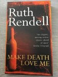Rendell, Ruth - Make Death Love Me