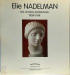 Elie Nadelman - Elie Nadelman - Les années parisiennes 1904-1914