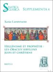 Xavier Lafontaine - Hell nisme et proph tie. Les Oracles sibyllins juifs et chr tiens