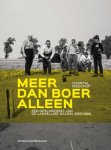 Chantal Bisschop - Meer dan boer alleen een geschiedenis van de Landelijke Gilden, 1950-1990