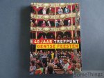Capiteyn, André / Hermans, Ron / van Yper, Robert. - 40 jaar Trefpunt Gentse Feesten.