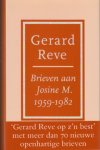 Reve, Gerard - Brieven aan Josine M. 1959-1982. Reve, Gerard - Brieven aan Josine M. 1959-1982.