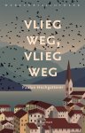 Paulus Hochgatterer - Vlieg weg, vlieg weg