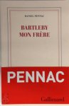 Daniel Pennac - Bartleby, mon frère
