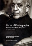 RUISINGER, Tina - Faces of Photography - Encounters with 50 Master Photographers of the 20th Century. Photographs and Interviews by Tina Ruisinger. Text by Ted Croner. Introduction by A.D. Coleman.