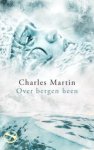 Martin, Charles - Martin, Charles-Over bergen heen