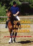 Maxwell, Richard - Optimaal paarden trainen. Zo haalt u het beste uit uw paard.