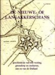 SMEDES, J.J. (SAMENSTELLING) - De Nieuwe- of Langakkerschans. Geschiedenis van een vesting, grensdorp en zeehaven aan en van de Dollard
