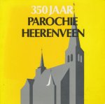 Oldenhof, H. - 350 jaar Parochie Heerenveen.