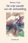 Verena Kast - De vrije wereld van de verbeelding Verena Kast - De vrije wereld van de verbeelding