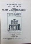 Verheul Dzn. J. - Merkwaaddige Oude Inrijhekken Alsnede Poort-en  Hoofdingangen In en Om Rotterdam