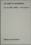 Does, Marthe van der - Antoinette Bourignon. Sa vie (1616-1680) - Son oeuvre.