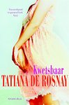 Tatiana de Rosnay 232132 - Kwetsbaar