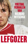 Richard Witschge 166967, Mike van Damme 235601 - Lefgozer Voetbalverhalen van Richard Witschge
