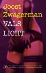 Joost Zwagerman, Joost Zwagerman - Vals licht
