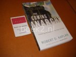 Robert D. Kaplan - The Coming Anarchy. Shattering the Dreams of the Post Cold War Robert D. Kaplan - The Coming Anarchy. Shattering the Dreams of the Post Cold War
