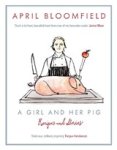 April Bloomfield - A Girl and Her Pig