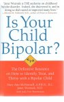 Mcdonnell, Mary Ann  Wozniak, Janet, M.D. / Brenneman, Judy Fort - Is your Child Bipolar? / The Definitive Resource on How to Identify, Treat, and Thrive with a Bipolar Child
