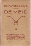 Heijermans, Herman - De meid. Komedie van haat in twee bedrijven Heijermans, Herman - De meid. Komedie van haat in twee bedrijven