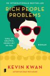Kevin Kwan - Crazy Rich Asians 3 -   Rich People Problems