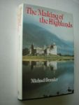 Brander, Michael - The Making of the Highlands (Scotland vanaf de prehistorie tot de industrie en het toerisme van de 20e eeuw)