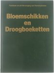 Frans Wegman (samenstelling) - Bloemschikken en droogboeketten