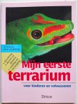 Kampen Thomas van, vert. Leeuw Joop de, ill. Kahl Burkard e.a. - Mijn eerste terrarium voor kinderen en volwassenen inrichting - dieren en planten - voeding en verzorging