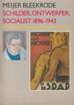 Lakerveld, Carry van (red.) - Meijer Bleekrode. Schilder, ontwerper, socialist 1896-1943