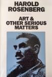 Harold Rosenberg - Art & other serious matters