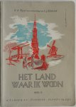 Reijs W W en Krocke  C J - Het land waar ik woon Deel II met uitklapkaart van Nederland