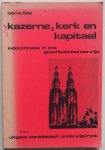 Feis Bernt - Kazerne, kerk en kapitaal Indoktrinatie in ons geschiedenisonderwijs Feis Bernt - Kazerne, kerk en kapitaal Indoktrinatie in ons geschiedenisonderwijs