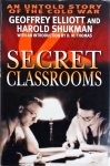 Harold Shukman - Secret Classrooms: An Untold Story of the Cold War