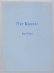 Paul Claes - Het kristal. Twaalf sonnetten voor Spinoza. [Sully Prudhomme, Muchado de Assis, Borges, Gorter, claes