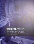 Vesters, P.H.C. / Verschoor, J. - Wieken, wind en weidevogels /  molens in het Utrechts landschap