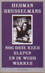 Herman Brusselmans 10561 - Nog drie keer slapen en ik word wakker