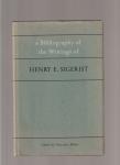 Sigerist Henry E. - A Bibliography of the Writings of Henry E. Sigerist, edited by Genevieve Miller