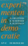 Gruijters, H. Schermer, K. Slootman, K. - Experimenten in Democratie