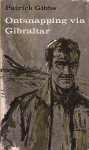 Gibbs, Patrick - Ontsnapping via Gibraltar