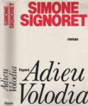 Signoret, Simone - ADIEU VOLODIA