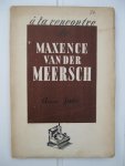 Jans, Adrien - à la Rencontre de Maxence Van der Meersch. Romancier de la pitié et de l'amour.