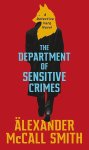Alexander McCall Smith - The Department of Sensitive Crimes